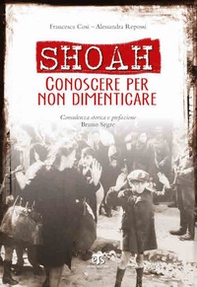 Shoah. Conoscere per non dimenticare - Librerie.coop Shoah. Conoscere per non dimenticare - Librerie.coop