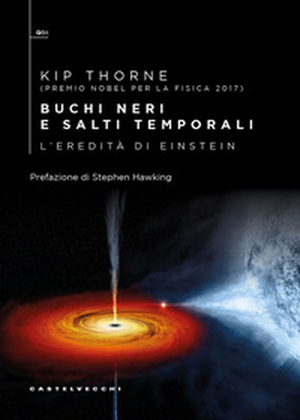 Buchi neri e salti temporali. L'eredità di Einstein - Librerie.coop Buchi neri e salti temporali. L'eredità di Einstein - Librerie.coop
