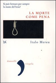 La morte come pena. Saggio sulla violenza legale - Librerie.coop