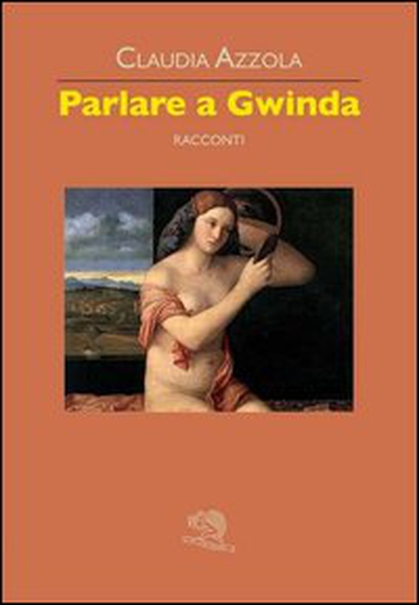 Parlare a Gwinda - Librerie.coop Parlare a Gwinda - Librerie.coop