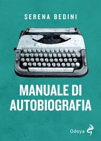 Manuale di autobiografia - Librerie.coop