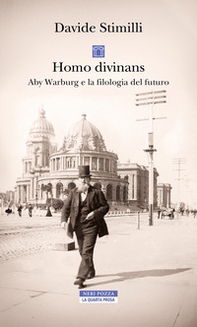 Homo divinans. Aby Warburg e la filologia del futuro - Librerie.coop
