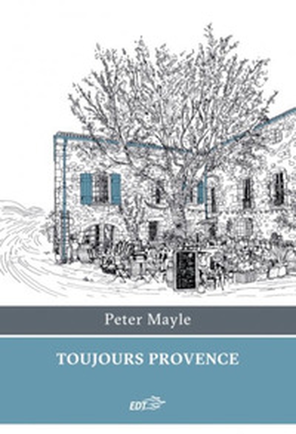 Toujours Provence - Librerie.coop Toujours Provence - Librerie.coop
