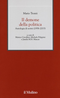Il demone della politica. Antologia di scritti (1958-2015) - Librerie.coop