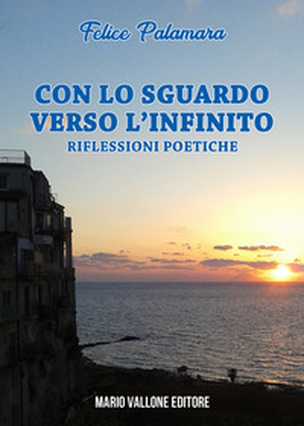 Con lo sguardo verso l'infinito... Riflessioni poetiche - Librerie.coop Con lo sguardo verso l'infinito... Riflessioni poetiche - Librerie.coop