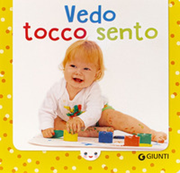 Vedo tocco sento - Librerie.coop Vedo tocco sento - Librerie.coop