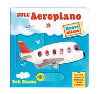 Sull'aeroplano. Muovi ditino - Librerie.coop