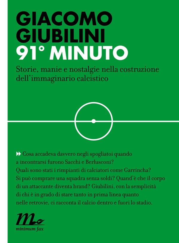 91° minuto. Storie, manie e nostalgie nella costruzione dell’immaginario calcistico - Librerie.coop 91° minuto. Storie, manie e nostalgie nella costruzione dell’immaginario calcistico - Librerie.coop