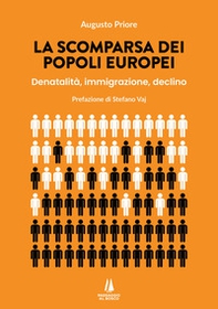 La scomparsa dei popoli europei. Denatalità, immigrazione, declino - Librerie.coop