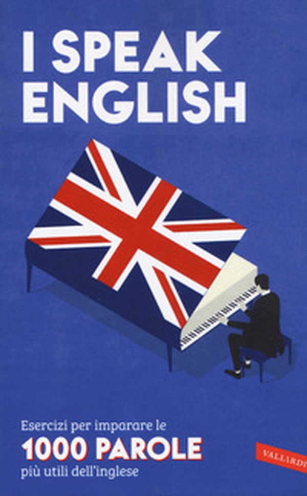 I speak English. Esercizi per imparare le 1000 parole più utili dell'inglese - Librerie.coop I speak English. Esercizi per imparare le 1000 parole più utili dell'inglese - Librerie.coop