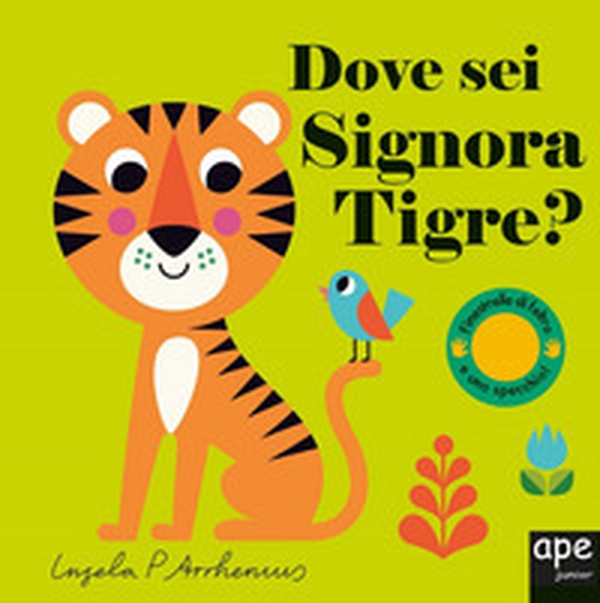 Dove sei, signora Tigre? - Librerie.coop Dove sei, signora Tigre? - Librerie.coop