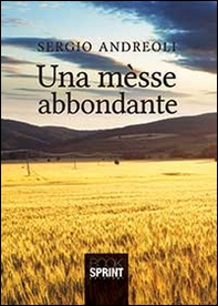 Una mèsse abbondante - Librerie.coop