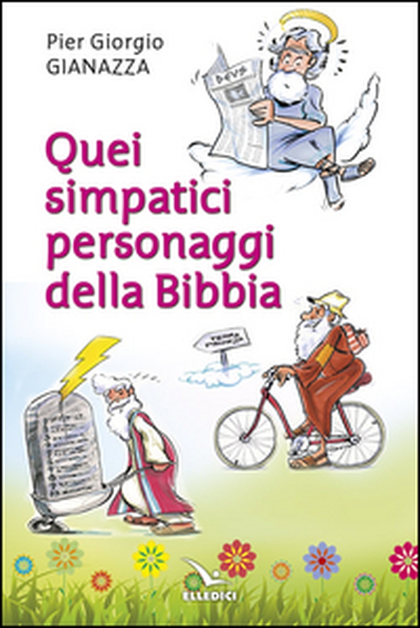 Quei simpatici personaggi della Bibbia - Librerie.coop Quei simpatici personaggi della Bibbia - Librerie.coop