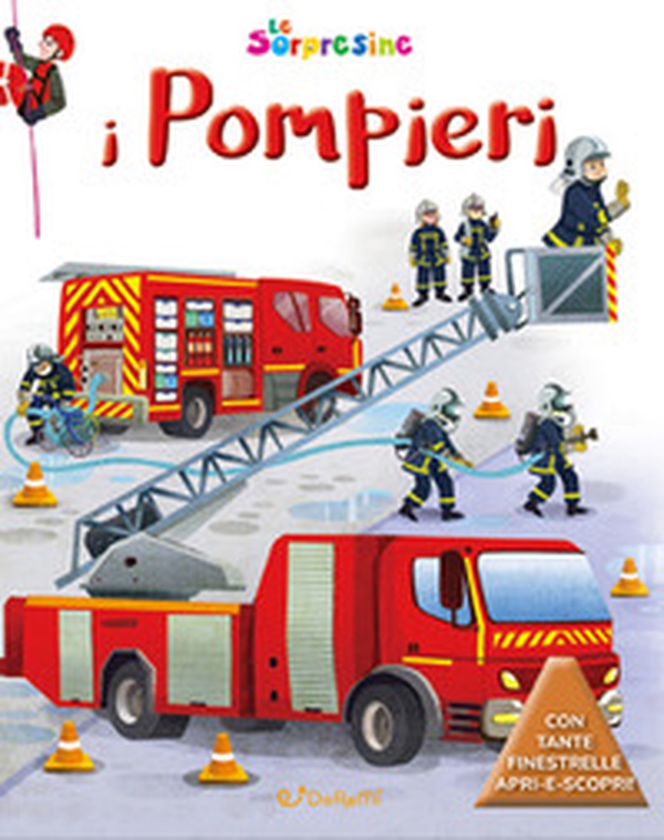 I pompieri. Le sorpresine - Librerie.coop I pompieri. Le sorpresine - Librerie.coop