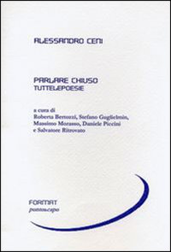 Parlare chiuso. Tuttelepoesie - Librerie.coop Parlare chiuso. Tuttelepoesie - Librerie.coop