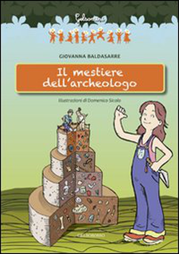 Il mestiere dell'archeologo - Librerie.coop Il mestiere dell'archeologo - Librerie.coop