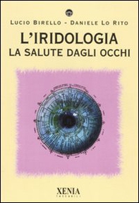 L'iridologia. La salute dagli occhi - Librerie.coop