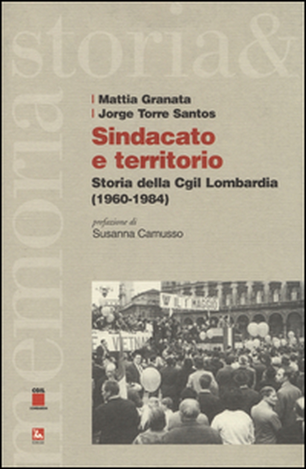 Sindacato e territorio. Storia della CGIL Lombardia (1960-1984) - Librerie.coop Sindacato e territorio. Storia della CGIL Lombardia (1960-1984) - Librerie.coop