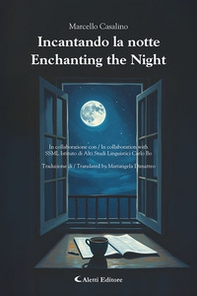 Incantando la notte-Enchanting the night - Librerie.coop