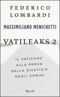 Vatileaks 2. Il Vaticano alla prova della giustizia degli uomini - Librerie.coop