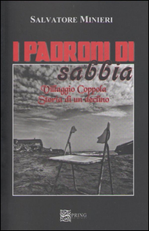 I padroni di sabbia. Villaggio Coppola. Storia di un declino - Librerie.coop I padroni di sabbia. Villaggio Coppola. Storia di un declino - Librerie.coop