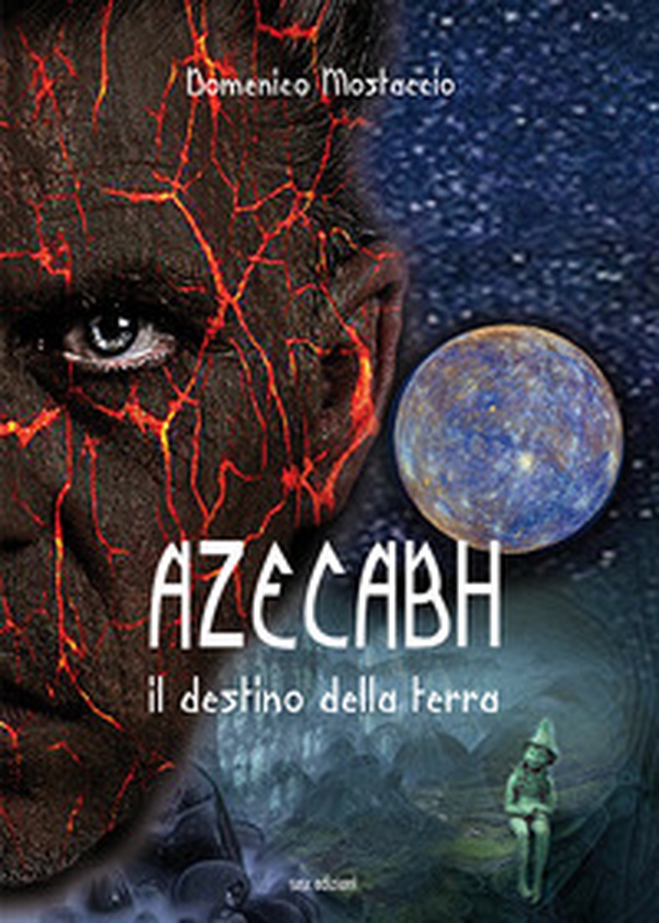 Azecabh. Il destino della terra - Librerie.coop Azecabh. Il destino della terra - Librerie.coop