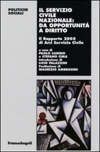 Il servizio civile nazionale: da opportunità a diritto. Il Rapporto 2005 di Arci servizio civile - Librerie.coop