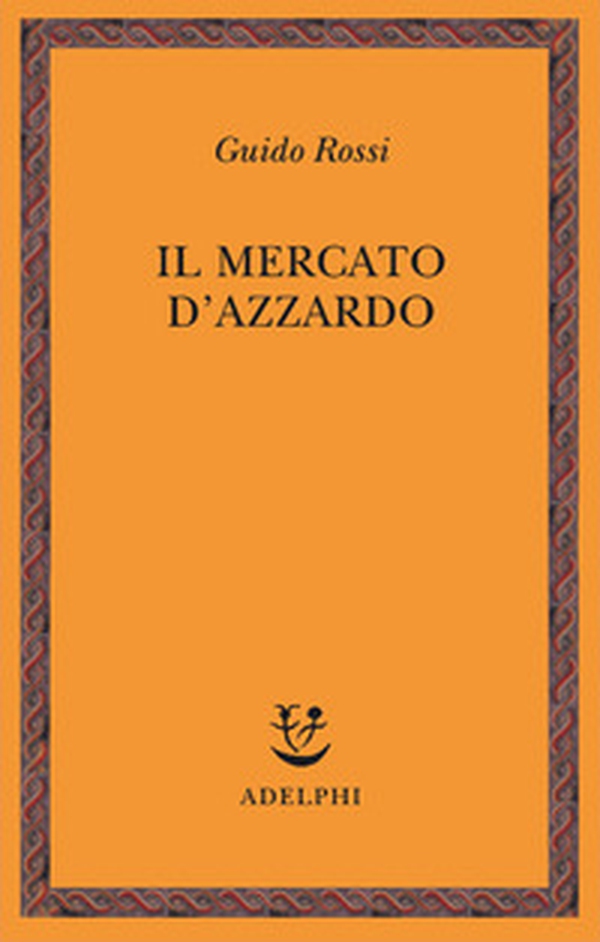 Il mercato d'azzardo - Librerie.coop Il mercato d'azzardo - Librerie.coop