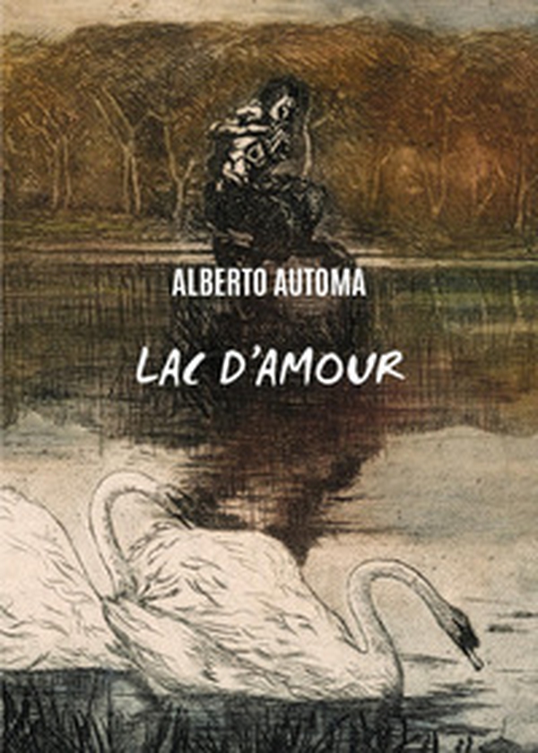 Lac d'amour - Librerie.coop Lac d'amour - Librerie.coop