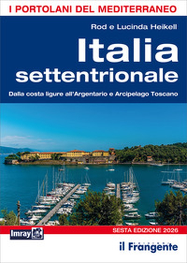 Italia settentrionale. Dalla costa ligure all'Argentario e Arcipelago toscano - Librerie.coop