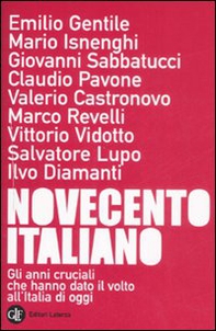 Novecento italiano. Gli anni cruciali che hanno dato il volto all'Italia di oggi - Librerie.coop