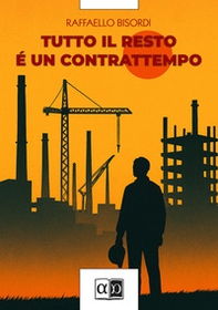 Tutto il resto è un contrattempo - Librerie.coop Tutto il resto è un contrattempo - Librerie.coop