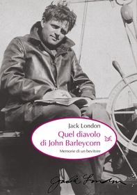 Quel diavolo di John Barleycorn - Librerie.coop Quel diavolo di John Barleycorn - Librerie.coop