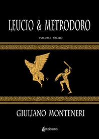 Leucio & Metrodoro - Vol. 1 - Librerie.coop