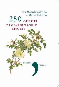 250 quesiti di giardinaggio risolti - Librerie.coop 250 quesiti di giardinaggio risolti - Librerie.coop