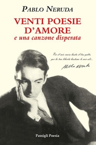 Venti poesie d'amore e una canzone disperata. Testo spagnolo a fronte - Librerie.coop Venti poesie d'amore e una canzone disperata. Testo spagnolo a fronte - Librerie.coop