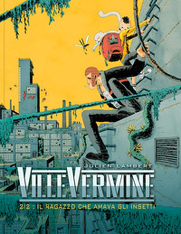Il ragazzo che amava gli insetti. Villermine - Vol. 2\2 - Librerie.coop Il ragazzo che amava gli insetti. Villermine - Vol. 2\2 - Librerie.coop