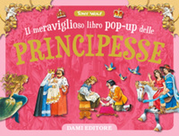 Il meraviglioso libro pop-up delle principesse - Librerie.coop Il meraviglioso libro pop-up delle principesse - Librerie.coop