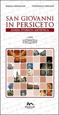 San Giovanni in Persiceto. Guida storico-artistica - Librerie.coop