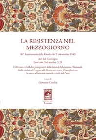 La resistenza nel Mezzogiorno. Atti del Convegno (Lanciano, 5-6 ottobre 2023) - Librerie.coop