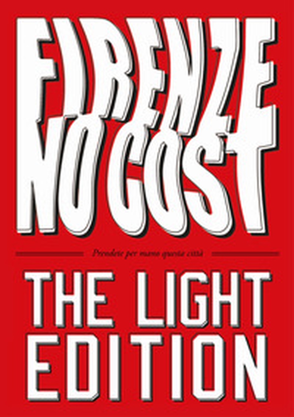 Firenze NoCost. The light edition - Librerie.coop Firenze NoCost. The light edition - Librerie.coop