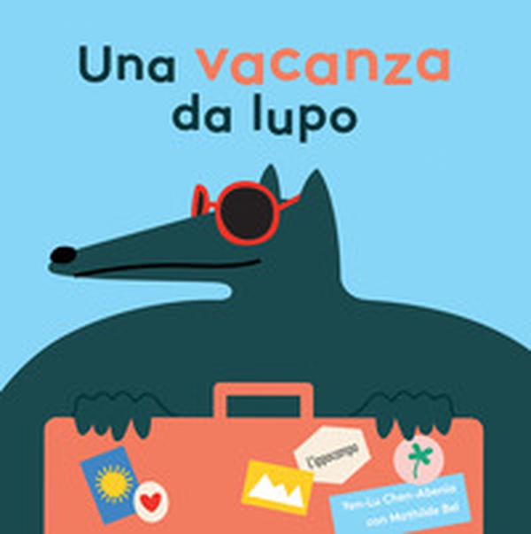 Una vacanza da lupo - Librerie.coop Una vacanza da lupo - Librerie.coop