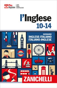 L'inglese 10-14. Dizionario inglese-italiano, italiano-inglese - Librerie.coop
