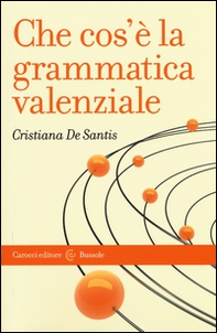 Che cos'è la grammatica valenziale - Librerie.coop