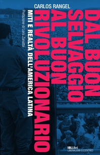 Dal buon selvaggio al buon rivoluzionario - Librerie.coop Dal buon selvaggio al buon rivoluzionario - Librerie.coop