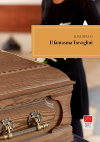 Il fantasma Travaglini - Librerie.coop