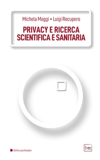 Privacy e ricerca scientifica e sanitaria - Librerie.coop Privacy e ricerca scientifica e sanitaria - Librerie.coop