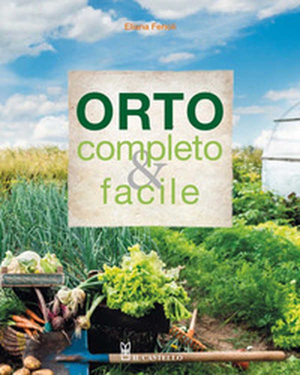 Orto completo & facile - Librerie.coop Orto completo & facile - Librerie.coop