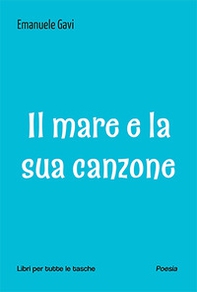 Il mare e la sua canzone - Librerie.coop