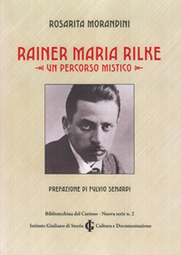 Rainer Maria Rilke. Un percorso mistico - Librerie.coop Rainer Maria Rilke. Un percorso mistico - Librerie.coop
